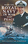 With the Royal Navy in War and Peace, O'er the Deep Blue Sea